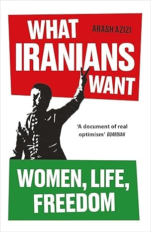 What Iranians Want Women, Life, Freedom