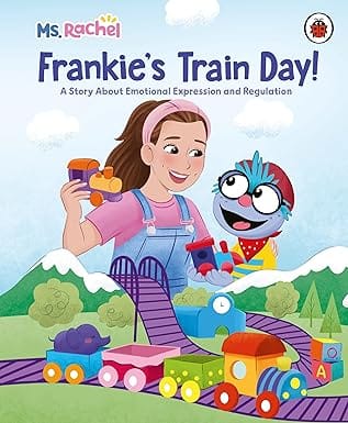 Ms Rachel Frankies Train Day! A Story About Expression And Emotional Regulation