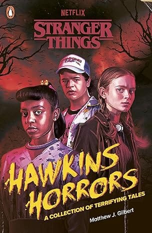 Stranger Things Hawkins Horrors A Collection Of Terrifying Tales