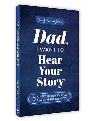 Dad I Want To Hear Your Story