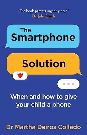 The Smartphone Solution When And How To Give Your Child A Phone