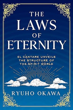 The Laws Of Eternity El Cantare Unveils The Structure Of The Spirit World