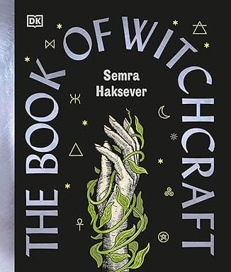 The Book Of Witchcraft The Complete Guide