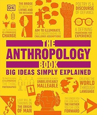 The Anthropology Book Big Ideas Simply Explained