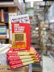 OUR FRIENDS IN GOOD HOUSES: A NOVEL