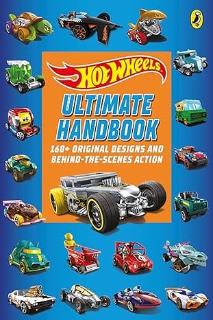 Hot Wheels Ultimate Handbook 160+ Original Designs And Behind-the-scenes Action