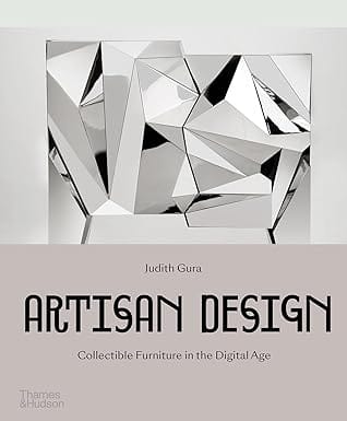 Artisan Design Collectible Furniture In The Digital Age