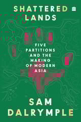Shattered Lands: Five Partitions and the Making of Modern Asia