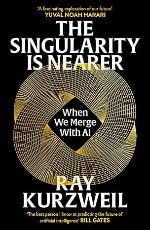 The Singularity Is Nearer When We Merge With Ai