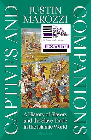 Captives And Companions A History Of Slavery And The Slave Trade In The Islamic World