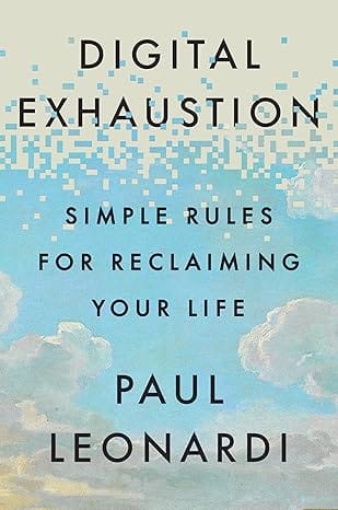 Digital Exhaustion Simple Rules For Reclaiming Your Life
