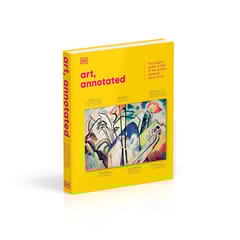 Art Annotated Your Expert Guide To 500 Of The Worlds Greatest Works Of Art