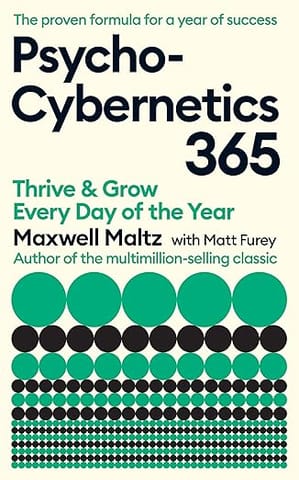 Psycho-cybernetics 365 Thrive And Grow Every Day Of The Year