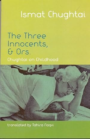 The Three Innocents, & Ors. Chughtai on Childhood
