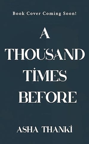 A Thousand Times Before