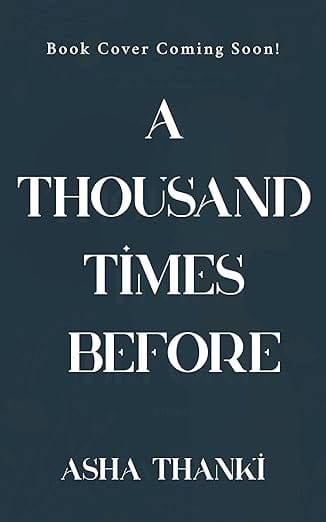A Thousand Times Before