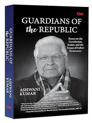 Guardians Of The Republic Essays On The Constitution, Justice, And The Future Of Indian Democracy