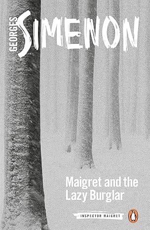 Maigret And The Lazy Burglar Inspector Maigret #57