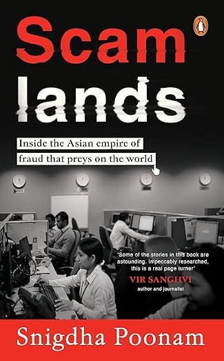 Scamlands Inside The Asian Empire Of Fraud That Preys On The World