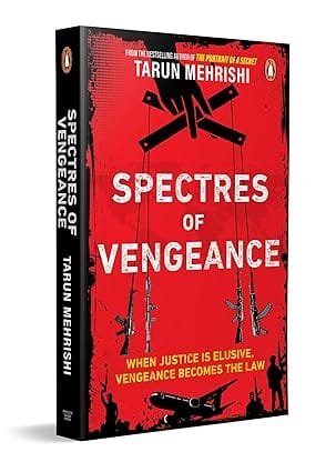 Spectres Of Vengeance When Justice Is Elusive, Vengeance Becomes The Law