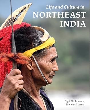 Life & Culture In Northeast India