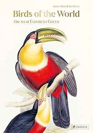 Birds Of The World The Art Of Elizabeth Gould