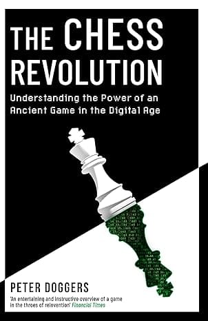 The Chess Revolution Understanding The Power Of An Ancient Game In The Digital Age