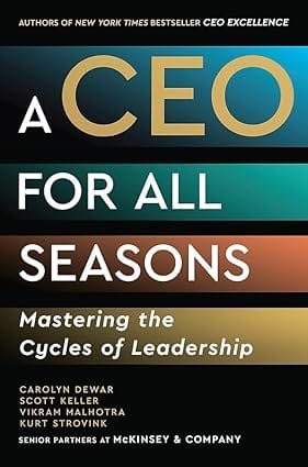 A Ceo For All Seasons Mastering The Cycles Of Leadership