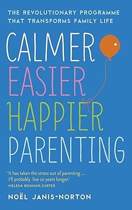 Calmer, Easier, Happier Parenting