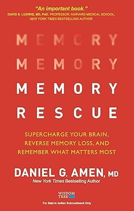 Memory Rescue Supercharge Your Brain, Reverse Memory Loss, And Remember What Matters Most