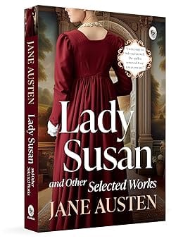 Lady Susan And Other Selected Works