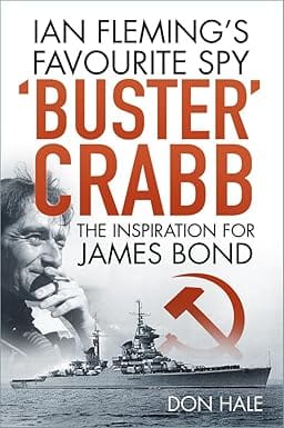 Buster Crabb Ian Flemings Favourite Spy