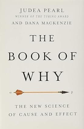 The Book Of Why The New Science Of Cause And Effect