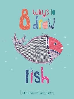 8 Ways To Draw Fish (paperback)