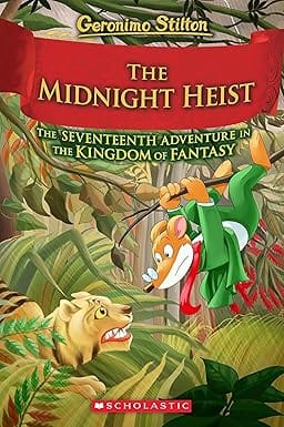 The Midnight Heist Geronimo Stilton And The Kingdom Of Fantasy #17