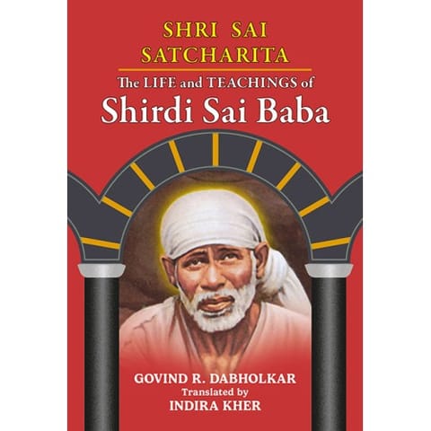 Shri Sai Satcharita The Life And Teachings Of Shirdi Sai Baba