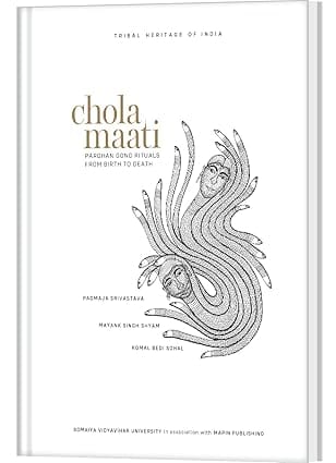 Chola Maati Tribal Heritage Of India, Pardhan Gond Rituals From Birth To Death