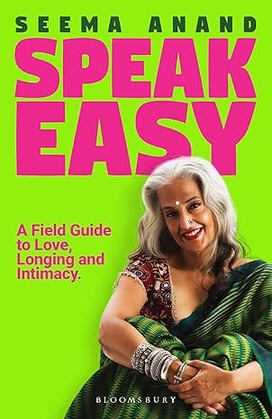 Speak Easy A Field Guide To Love, Longing And Intimacy