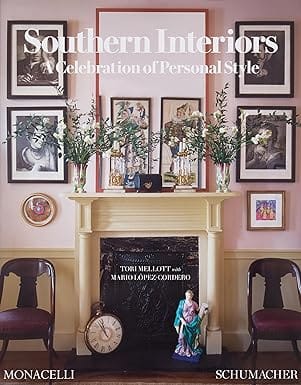 Southern Interiors A Celebration Of Personal Style [a Schumacher Interior Design Book]
