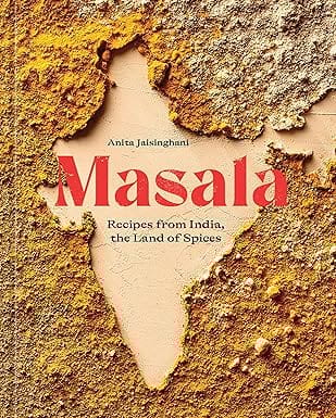 Masala Recipes From India, The Land Of Spices [a Cookbook]