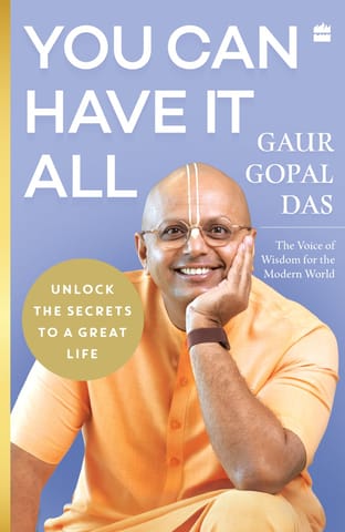 You Can Have It All : Unlock the secrets to a great life