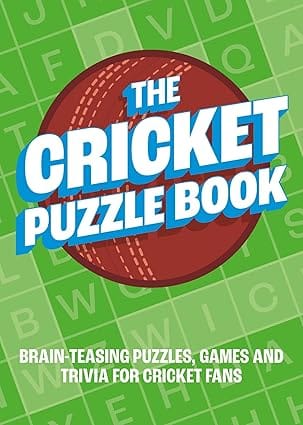 The Cricket Puzzle Book Brain-teasing Puzzles, Games And Trivia For Cricket Fans