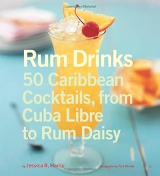 Rum Drinks 50 Caribbean Cocktails, From Cuba Libre To Rum Daisy