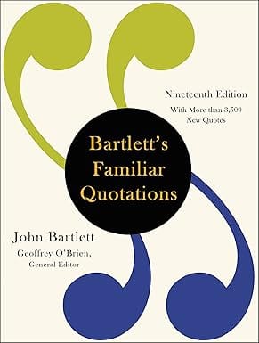 Bartletts Familiar Quotations