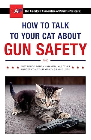 How To Talk To Your Cat About Gun Safety