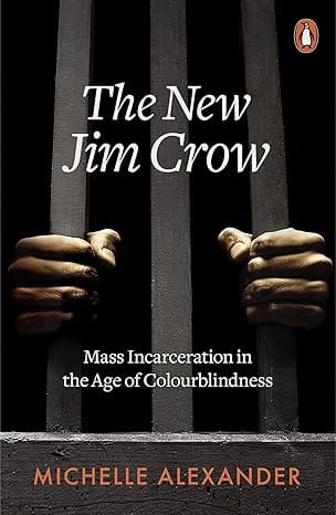 The New Jim Crow Mass Incarceration In The Age Of Colourblindness