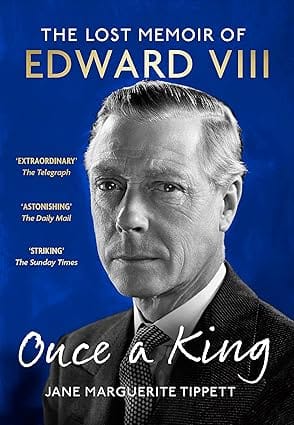 Once A King The Lost Memoir Of Edward Viii