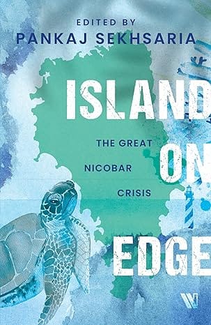Island On Edge The Great Nicobar Crisis