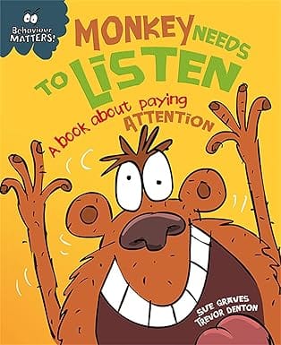 Behaviour Matters Monkey Needs To Listen A Book About Paying Attention