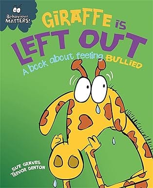 Giraffe Is Left Out A Book About Feeling Bullied